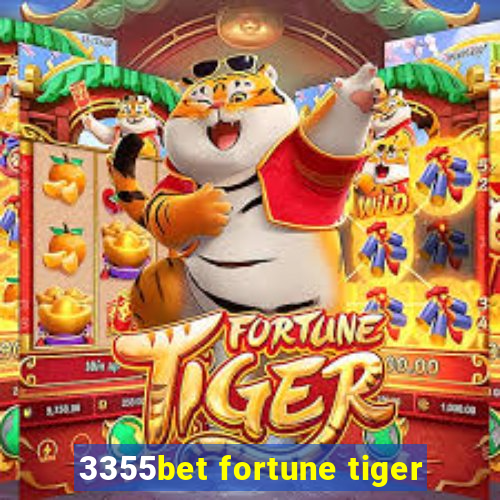 3355bet fortune tiger